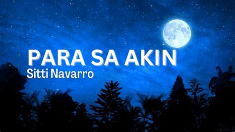 babe tandaan mo tong lugar na to dahil dito kita unang binanatan|Sitti – Para Sa Akin Lyrics .